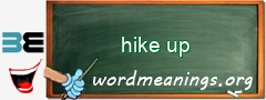 WordMeaning blackboard for hike up